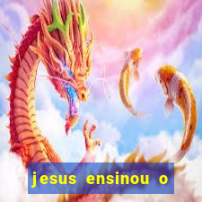 jesus ensinou o segredo da prosperidade